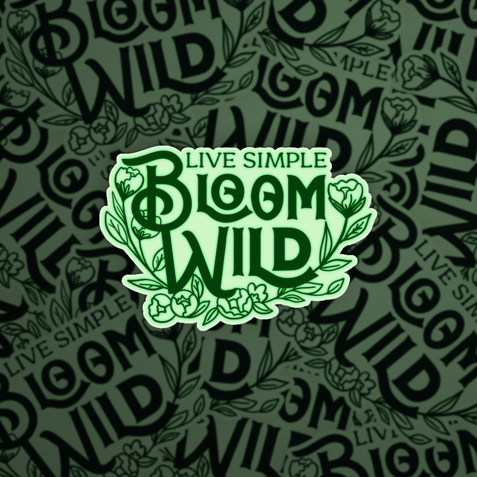 Live Simple Bloom Wild Glow in the Dark Sticker